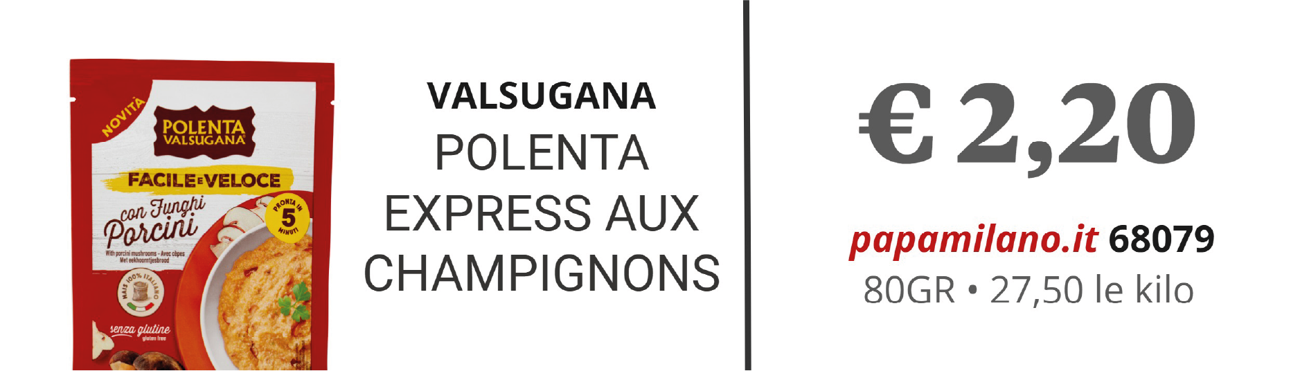 VALSUGANA POLENTA EXPRESS AUX CHAMPIGNONS